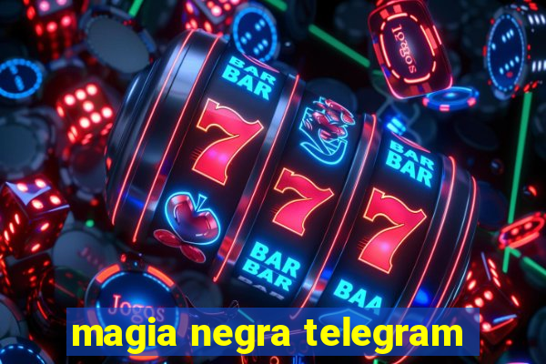 magia negra telegram